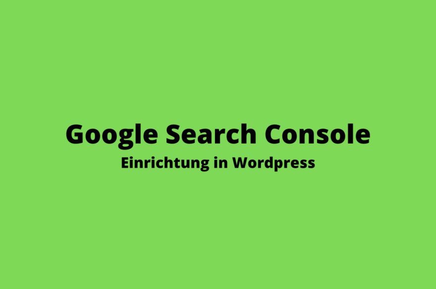 Google Search Console in Wordpress einrichten